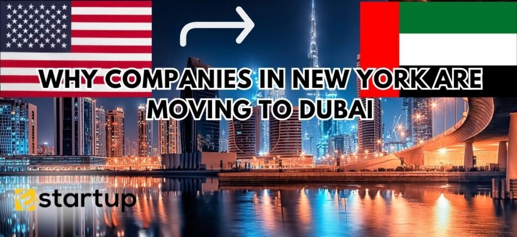 Why companies from New York moving to Dubai