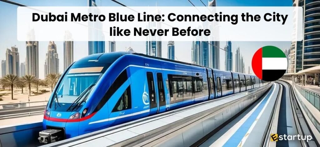 Dubai Metro Blue Line: Connecting the City like Never Before