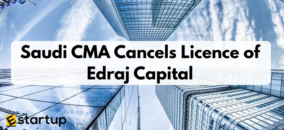 CMA Cancels Licence of Edraj Capital