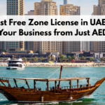 Cheapest Free Zone License in UAE 2025: Launch Your Business from Just AED 5,000
