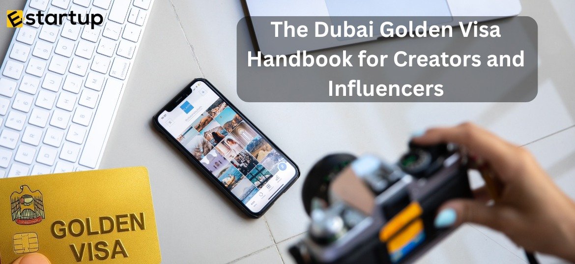 The Dubai Golden Visa Handbook for Creators and Influencers