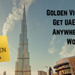 Golden Visa Holders Get UAE Support Anywhere in the World