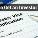 How to Get an Investor Visa