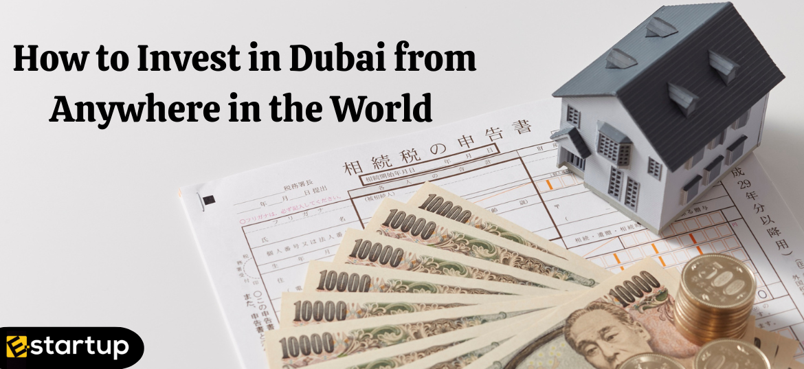 How to Invest in Dubai from Anywhere in the World