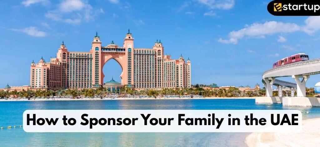 How to Sponsor Your Family in the UAE