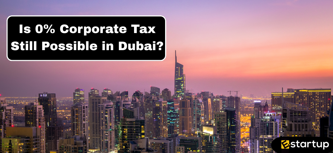 Is 0% Corporate Tax Still Possible in Dubai