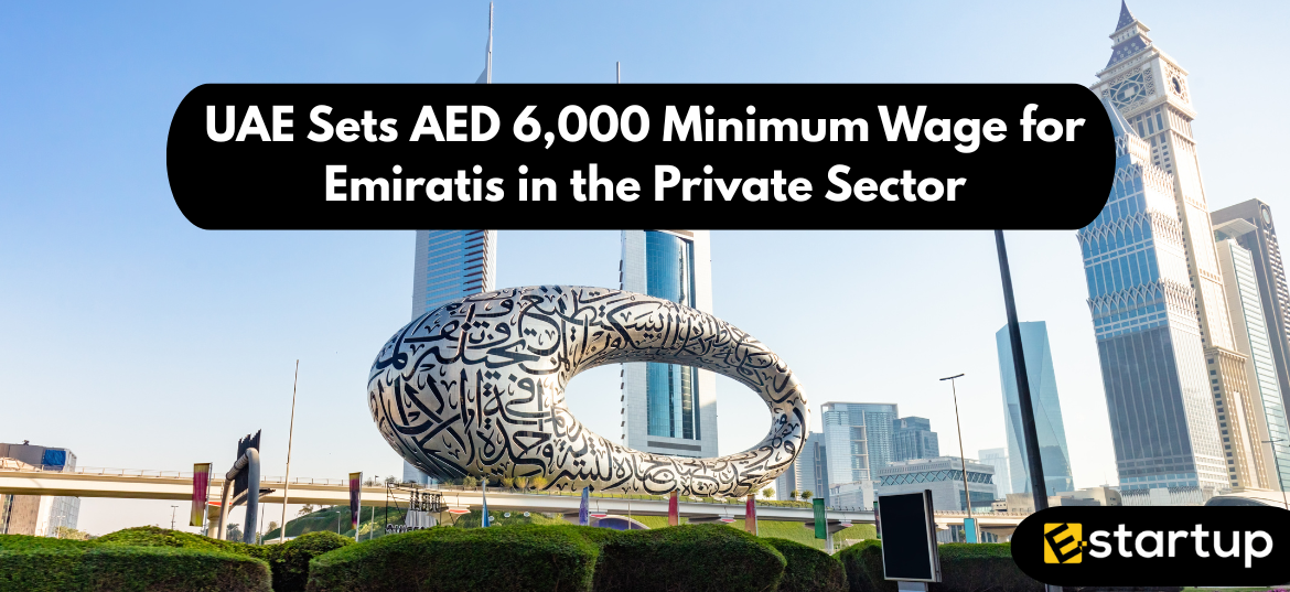 UAE Sets AED 6,000 Minimum Wage for Emiratis in the Private Sector