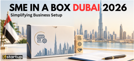 Dubai SME in a Box 2026: Simplifying Business Setup
