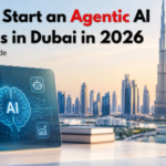 How to Start an Agentic AI Business in Dubai in 2026
