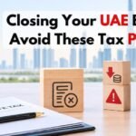 UAE Corporate Tax Deregistration process and penalties in the UAE