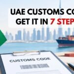 UAE Customs Code registration process in 7 steps